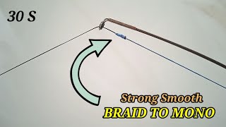 Strong Smooth Fishing Knot for Braid to Mono [upl. by Boony]