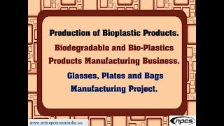 Production of Bioplastic Products  Biodegradable and BioPlastics Products Manufacturing Business [upl. by Ayiak]