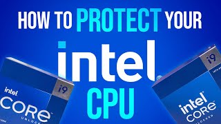 Intel admits CPU issues How to STOP Instability and Protect your CPU [upl. by Sicard]