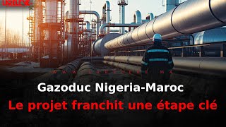 Gazoduc NigeriaMaroc  Le projet franchit une étape clé [upl. by Acessej]