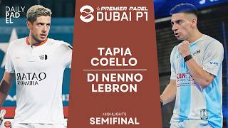 SEMIFINAL  TapiaCoello VS Di NennoLebron  Premier Padel  Dubai P1  Highlights [upl. by Burford149]