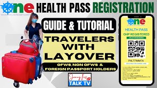 One Health Pass Registration Tutorial  Travelers with Layover Flights  OFWs Non OFWs Foreigners [upl. by Mccallum]