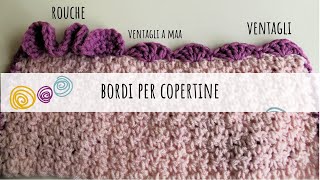 I migliori bordi per copertine a uncinetto  Tutorial parte 1 [upl. by Eugaet966]