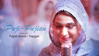 PujiPujian  RAIHAN COVER Puput Novel ft TOPGAN [upl. by Onairpic]