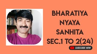 BHARATIYA NYAYA SANHITA IPC Sec 1 to 224 [upl. by Head]