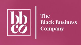 The Black Business Company  Were in the business of Black businesses [upl. by Asir]