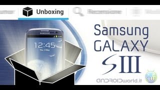 Samsung Galaxy S III i9300 unboxing in italiano by AndroidWorldit [upl. by Rexferd]