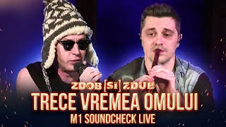 Zdob și Zdub — Trece vremea omului M1 Soundcheck 2017 [upl. by Myke44]