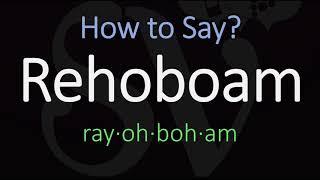 How to Pronounce Rehoboam CORRECTLY 1st King of Judah Name Pronunciation [upl. by Craddock]