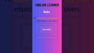 English Word  Bake  Meaning With An Example englishwords english bake [upl. by Elinnet]