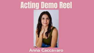 Anna Caccavaro Acting Demo Reel [upl. by Bloomer]