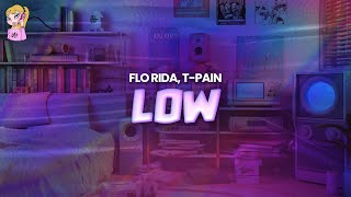 Flo Rida feat TPain  Low  Lyrics [upl. by Fulton]