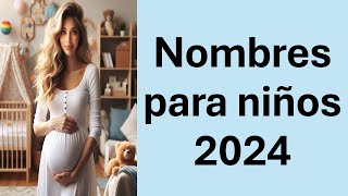 Nombres para niños 2024 [upl. by Anitan]