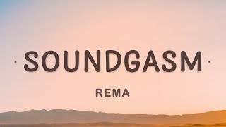 Rema  Soundgasm Lyrics [upl. by Assenyl889]