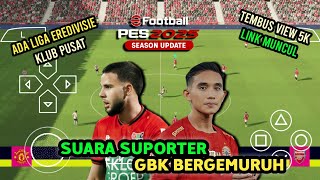 eFootball™ 25 PPSSPP Eredivisie amp BRI Liga 1 Indonesian Full Suara Suporter GBK [upl. by Anett]