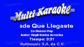 Desde Que Llegaste  Multikaraoke [upl. by Modesty]