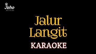 Karaoke Jalur Langit  Jeho  Nada Cewek [upl. by Collimore]