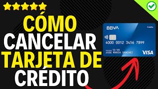 ✅️ Cómo Cancelar Tarjeta de Crédito BBVA ✅️ [upl. by Dewar]