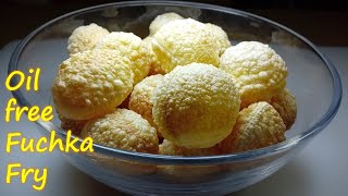 তেল ছাড়া ফুচকা ভাজার রেসিপি। How to fry Fuchka without oil। Oil free healthy Pani puri at home। [upl. by Beichner]