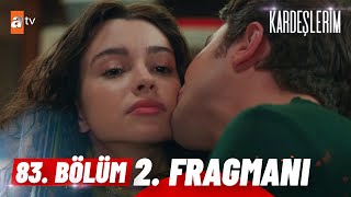 Kardeşlerim 83 Bölüm 2 Fragmanı  quotHayat şaşırtır hep zatenquot atvturkiye [upl. by Naawaj]