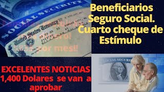 Excelente noticia  Cuarto cheque de Estímulo de 1400 para beneficiarios de Seguro Social [upl. by Nonnel]