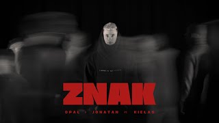 Opał x Jonatan  ZNAK ft Kiełas [upl. by Aicileb]