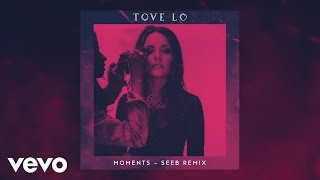 Tove Lo Seeb  Moments Seeb Remix [upl. by Name373]