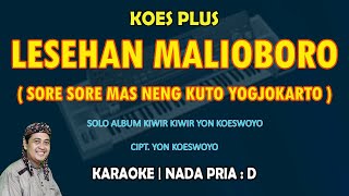 Lesehan Malioboro  Koes Plus KARAOKE nada Pria D [upl. by Alastair]