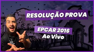 Resolução EPCAR 2016 Ao Vivo [upl. by Ainevuol]