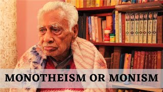 Difference Between Monotheism and Monism  Indian Western Context  Dr HS Sinha  The Quest [upl. by Anigroeg]