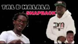 Tal B halala  SNAPBACK  son officiel [upl. by Seigler102]