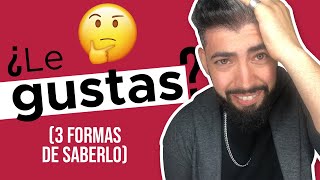 Cómo SABER SI LE GUSTAS  3 Tips El último te lo dirá TODO [upl. by Ahmad]