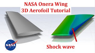 3D Aerofoil Tutorial in ANSYS FLUENT  NASA Onera Wing [upl. by Payton538]