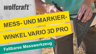 Mess und Markierwinkel VARIO 3D PRO Faltbares Messwerkzeug für Flächen und Werkstücke  wolfcraft [upl. by Jock381]