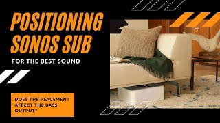 How to place your Sonos Sub or any other sub for that matter [upl. by Amathist]