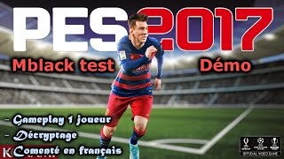 PES 2017  Démo test  A quoi sattendre   FRGT [upl. by Sadira140]