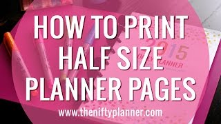 How to Print Half Size Pages for Your Planner [upl. by Alyam]