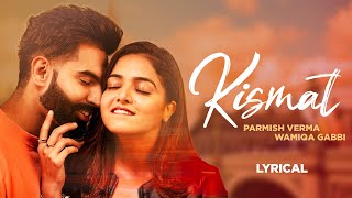 Kismat Lyrical Parmish Verma  Prabh Gill  Desi Crew  Latest Punjabi Songs 2023  Speed Records [upl. by Bobine]