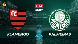 FLAMENGO X PALMEIRAS  COPA DO BRASIL  AO VIVO  31072024 [upl. by Ybbob]