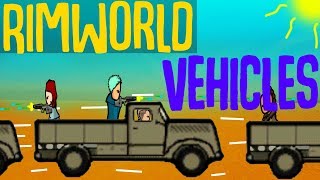 Vehicles in Rimworld Yes Vehicles Rimworld Mod Showcase [upl. by Nylacaj]