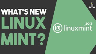 Whats New in Linux Mint 203 [upl. by Leksehcey]