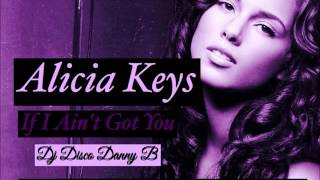 Alicia Keys  If I Aint Got You Chopped amp Screwed quotDj Disco Danny Bquot [upl. by Angelique]