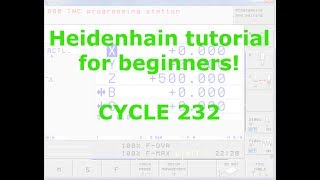 Heidenhain Face milling  CYCLE 232  Lesson 3  Tutorial 1 [upl. by Dibru]