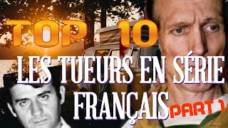 crimes et faits divers  Le TOP 10 des tueurs en série Français  PART 1 [upl. by Hilario]