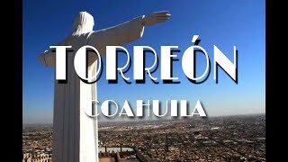 Descubre Torreón Coahuila y sus Atractivos [upl. by Adeline]