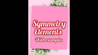 Symmetry Elements ExamplesEasy Notes Chemistry easy study chemistry [upl. by Aitenev]