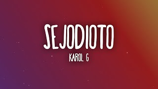 KAROL G  SEJODIOTO [upl. by Sualakcin]