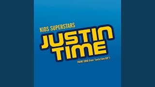 Justin Time Theme Song From quotJustin Time GOquot [upl. by Tenney]