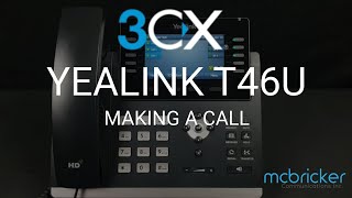 Yealink T46U 3CX Make Call Tutorial McBricker [upl. by Schou]