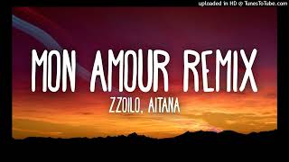 Zzoilo  Aitana  Mon Amour Remix LetraLyrics160K [upl. by Aubrette89]